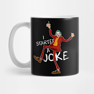 I started a JOKE Mug